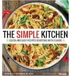 Simple Kitchen, The: Quick and Easy Re..., Elick, Donna