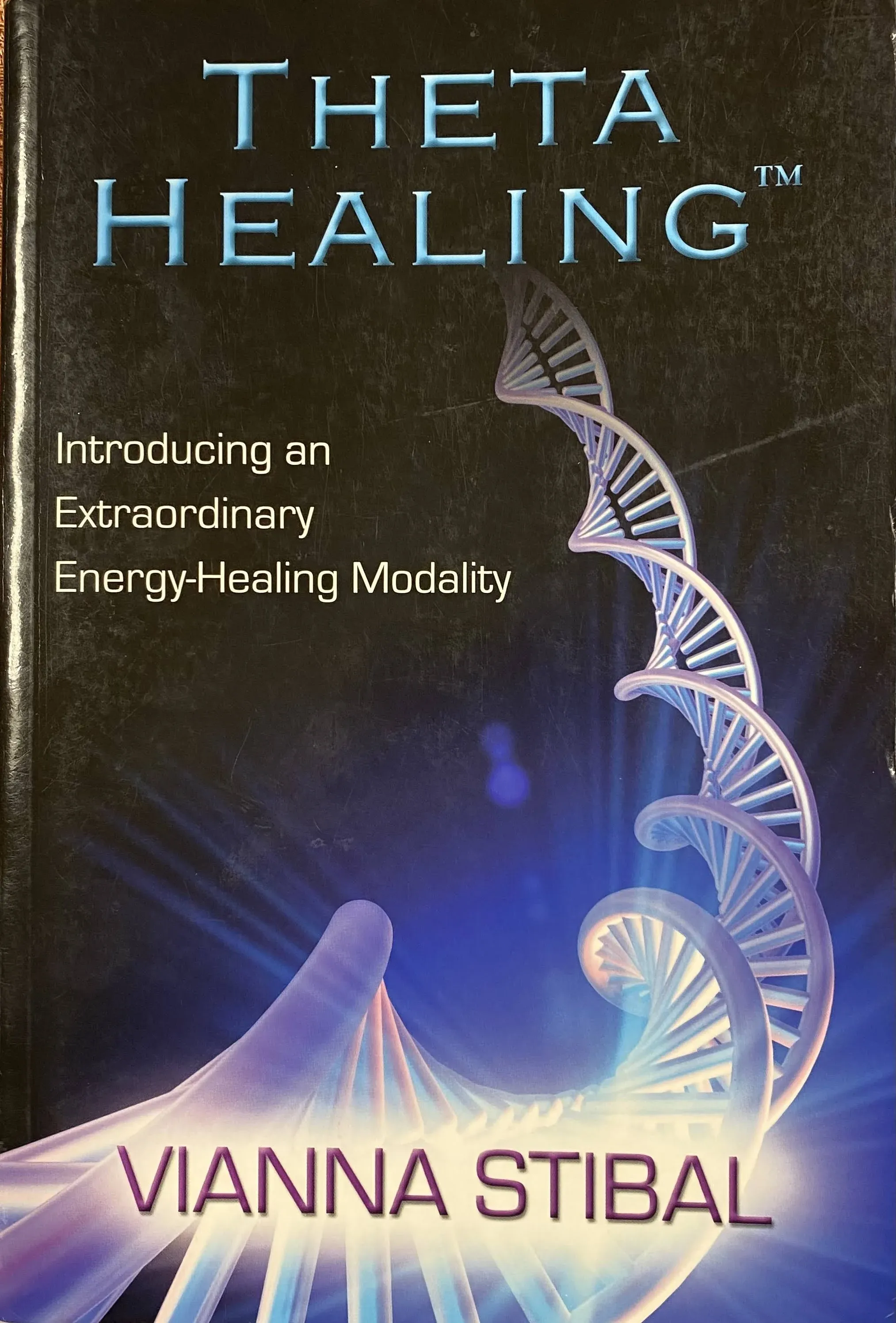 ThetaHealing: Introducing an Extraordinary Energy Healing Modality