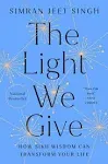 The Light We Give: How Sikh Wisdom Can Transform Your Life