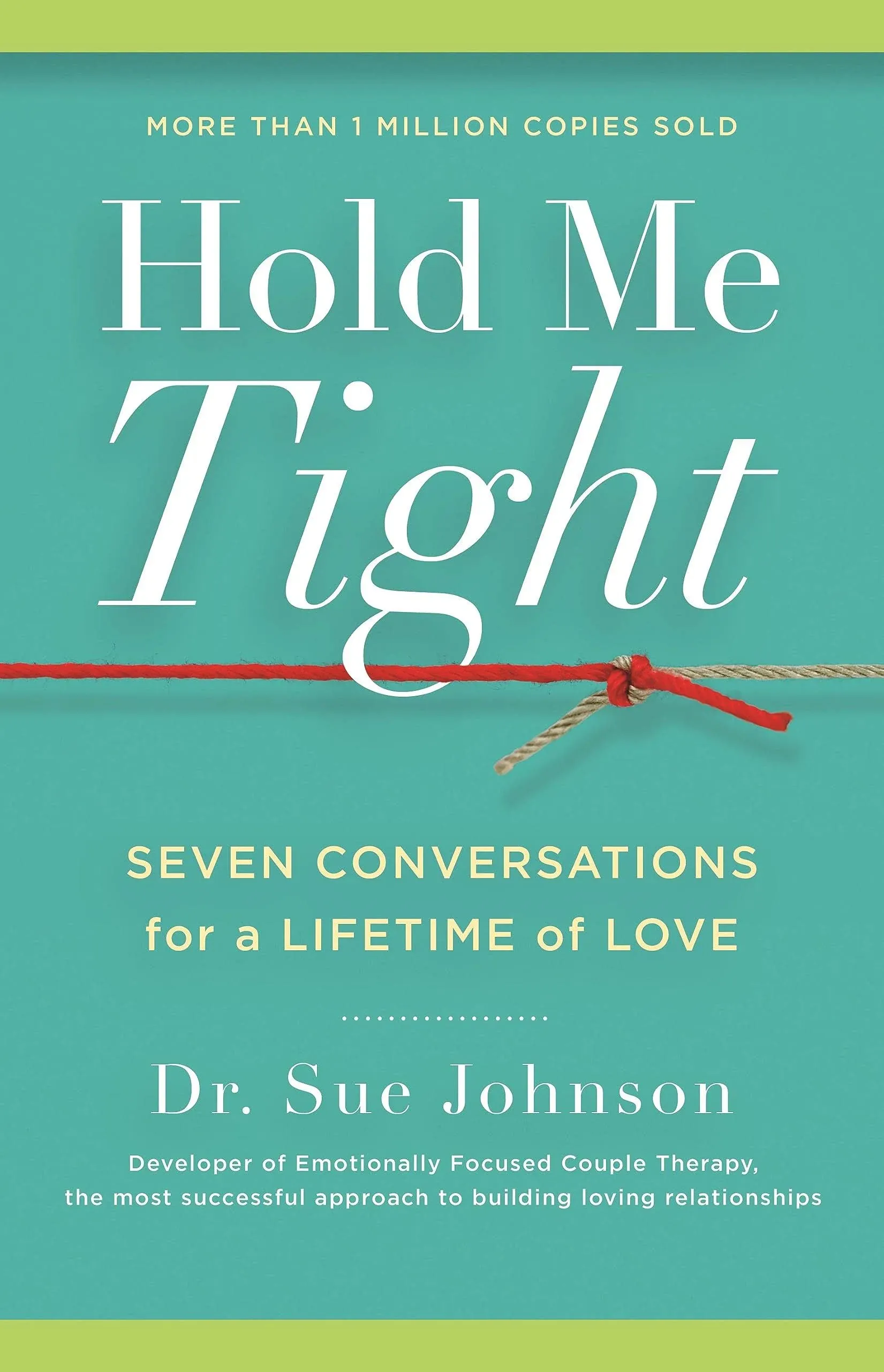 Hold Me Tight: Seven Conversations for a Lifetime of Love [Book]