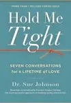 Hold Me Tight: Seven Conversations for a Lifetime of Love [Book]