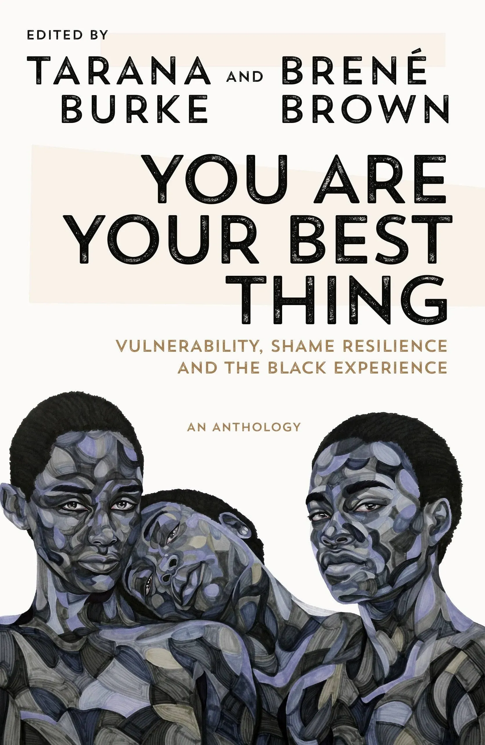 You Are Your Best Thing: Vulnerability, Shame Resilience, and the Black Experience