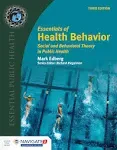 Essentials of Health Behavior (Essential Public Health)