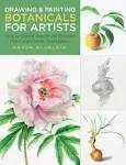 Drawing And Painting Botanicals For Artists How To Create Beautifully