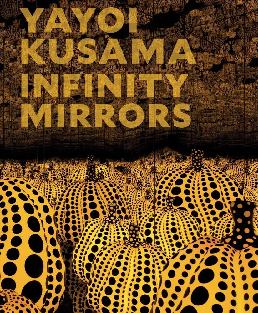 Yayoi Kusama: Infinity Mirrors [Book]