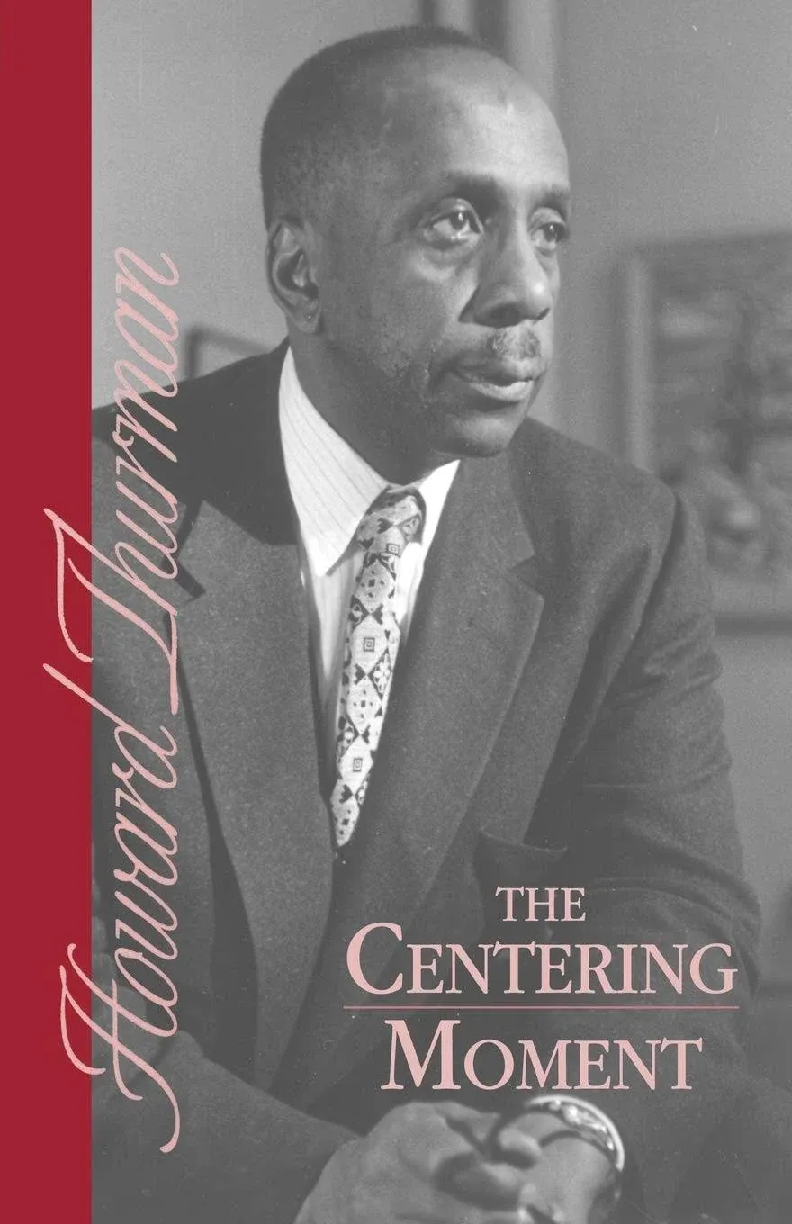 The Centering Moment by  Howard Thurman - Paperback - from Russell Books Ltd (SKU: ING9780913408643)