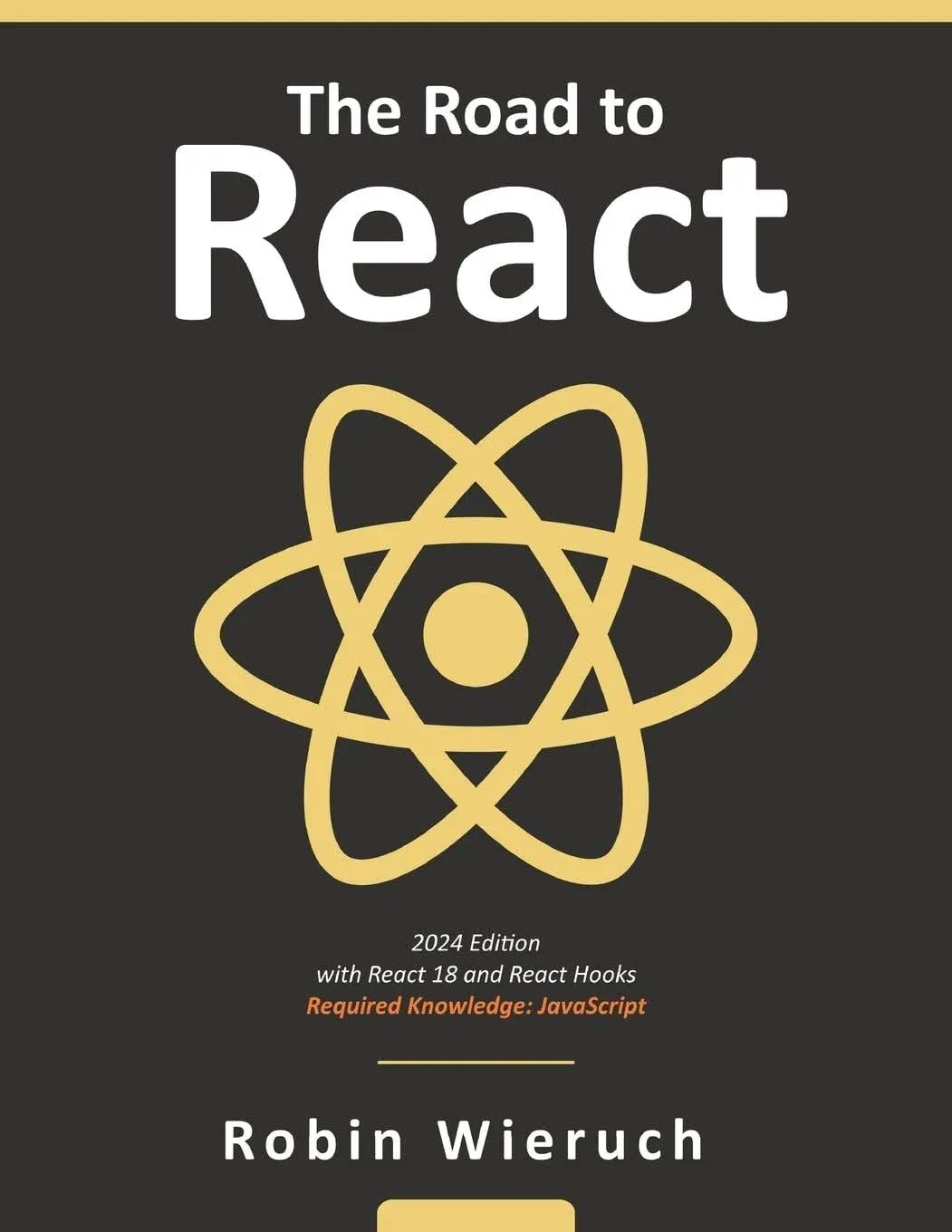 The Road to Learn React: Your Journey to Master Plain Yet Pragmatic React. Js [Book]