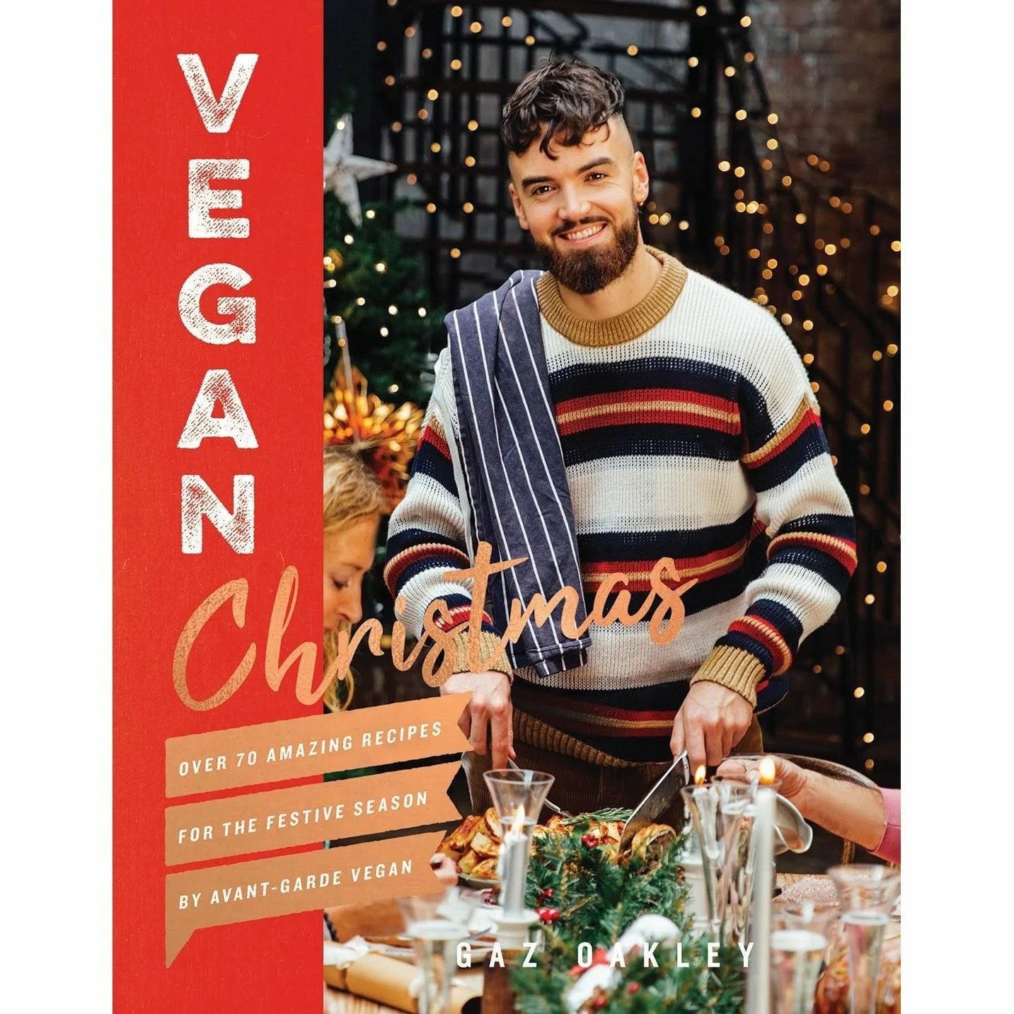 Vegan Christmas: Over 70 Amazing Recipes for the Festive Season [Book]