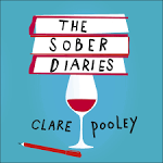 The Sober Diaries: How One Woman Stopped Drinking and Started Living. [eBook]