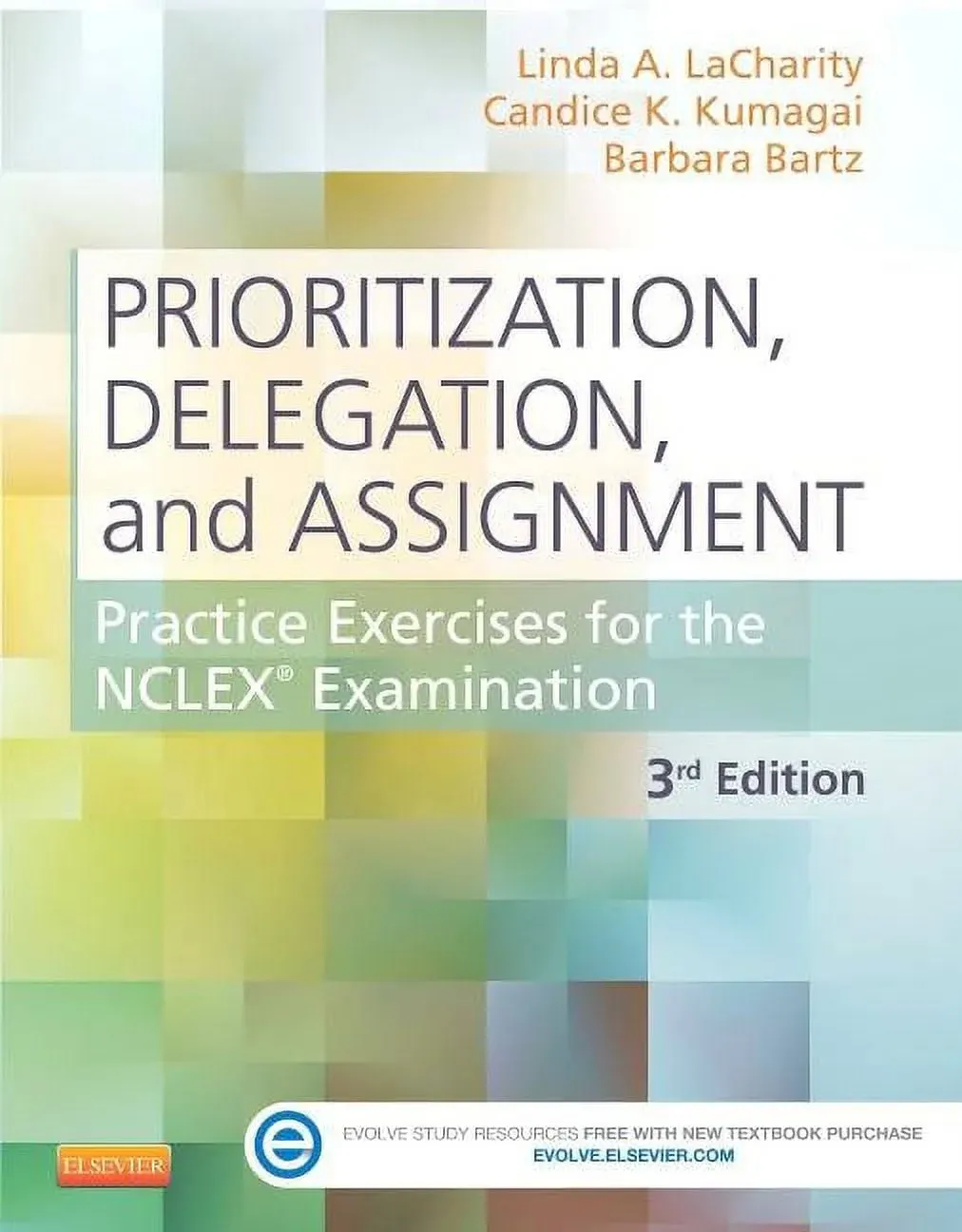 Prioritization, Delegation, and Assignment: Practice Excercises for the NCLEX Exam