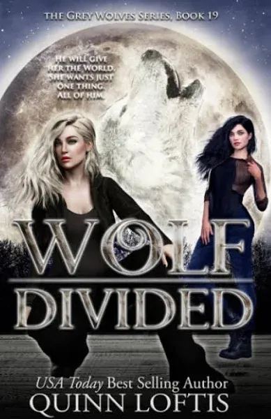 Wolf Divided: Book 19 of the Grey Wolves Series [Book]