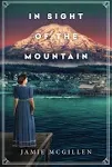 In Sight of the Mountain [Book]