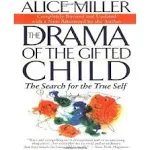 The Drama Of The Gifted Child: The Search For The True Self, Third Edition