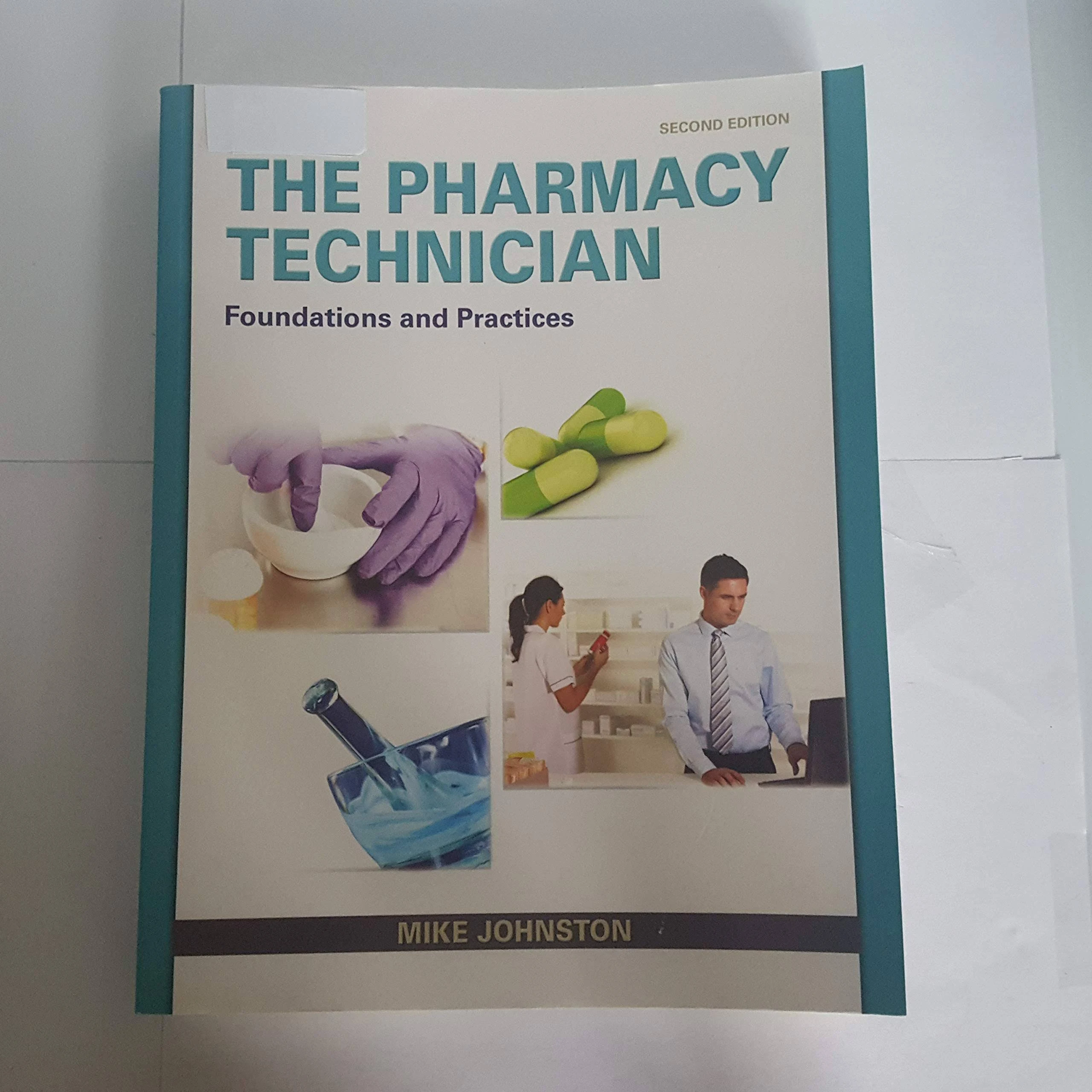 Pharmacy Technician, The: Foundations and Practice