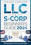 LLC & S-Corporation Beginner's Guide, Updated Edition: 2 Books in 1: The Most Complete Guide on How to Form, Manage Your LLC & S-Corp and Save on Taxes as a Small Business Owner