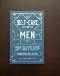 Self-Care for Men: How to Look Good and Feel Great