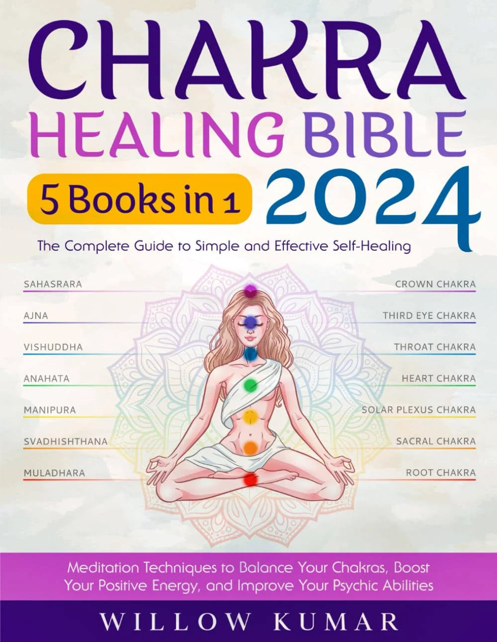 Chakra Healing Bible: 5 in 1 The Complete Guide to Simple and Free Shipping!!