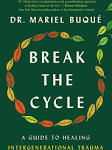 Break the Cycle: A Guide to Healing Intergenerational Trauma