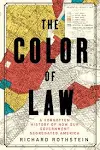 The Color of Law: A Forgotten History of How Our Government Segregated America