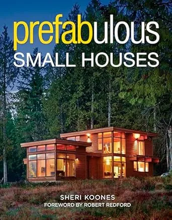 Prefabulous Small Houses