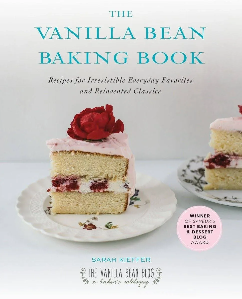 The Vanilla Bean Baking Book: Recipes for Irresistible Everyday Favorites and Reinvented Classics [Book]