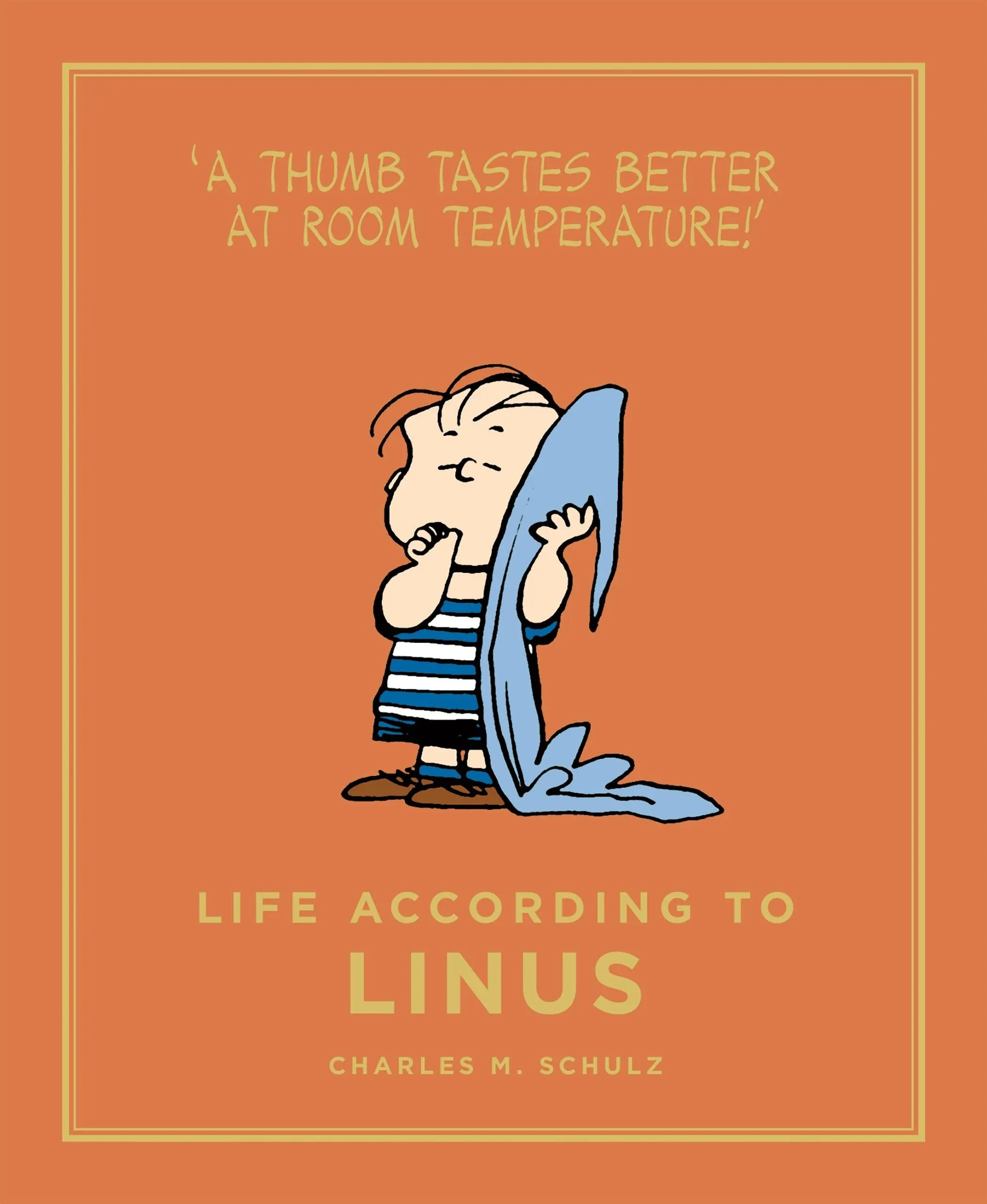 Life According to Linus (Peanuts Guide to Life)