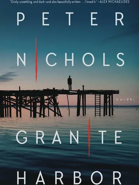 Granite Harbor: A Novel Hardcover  2024 by Peter Nichols