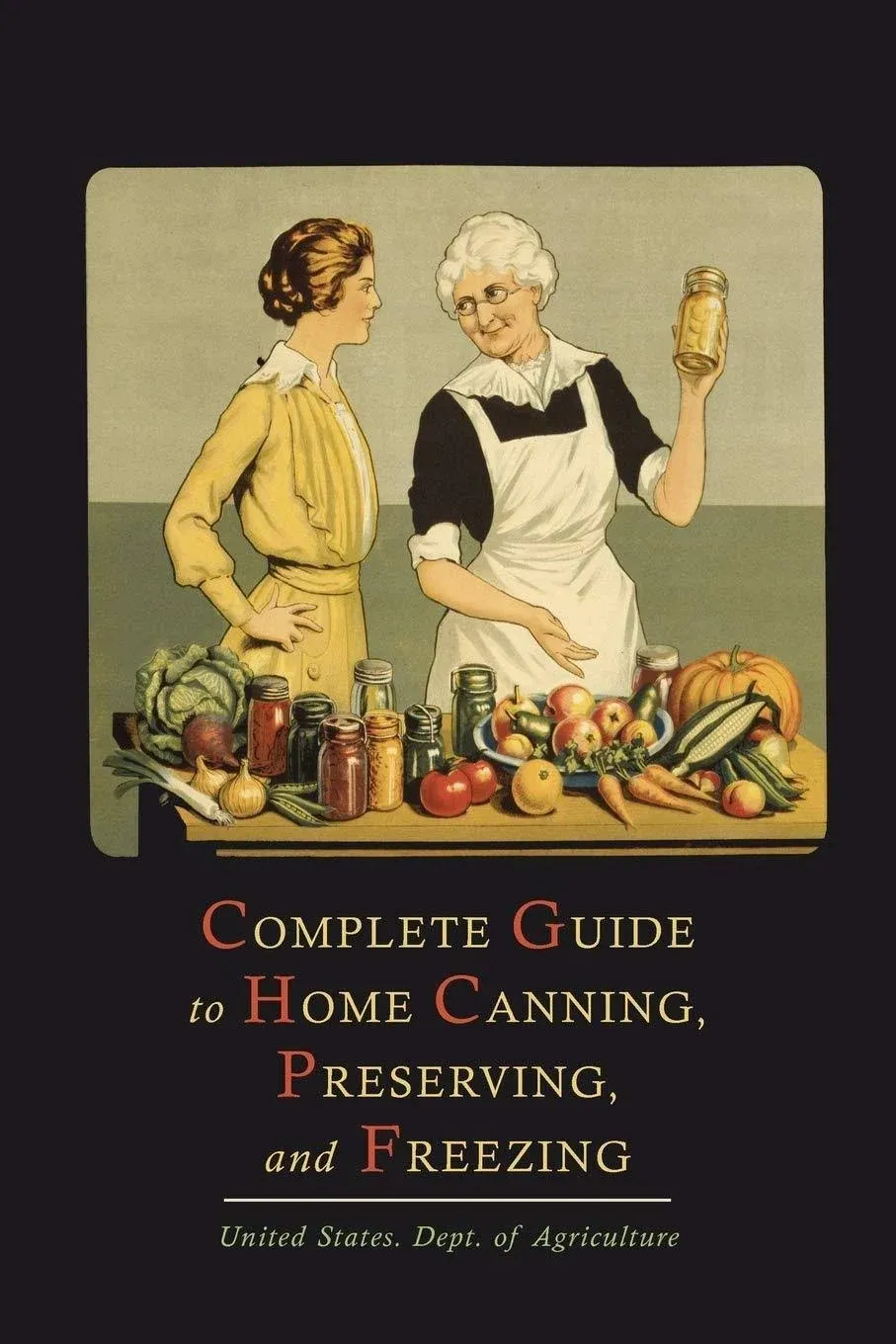 Complete Guide to Home Canning, Preserving, and Freezing [Book]