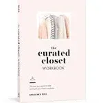 The Curated Closet Workbook: Discover Your Personal Style and Build Your Dream Wardrobe