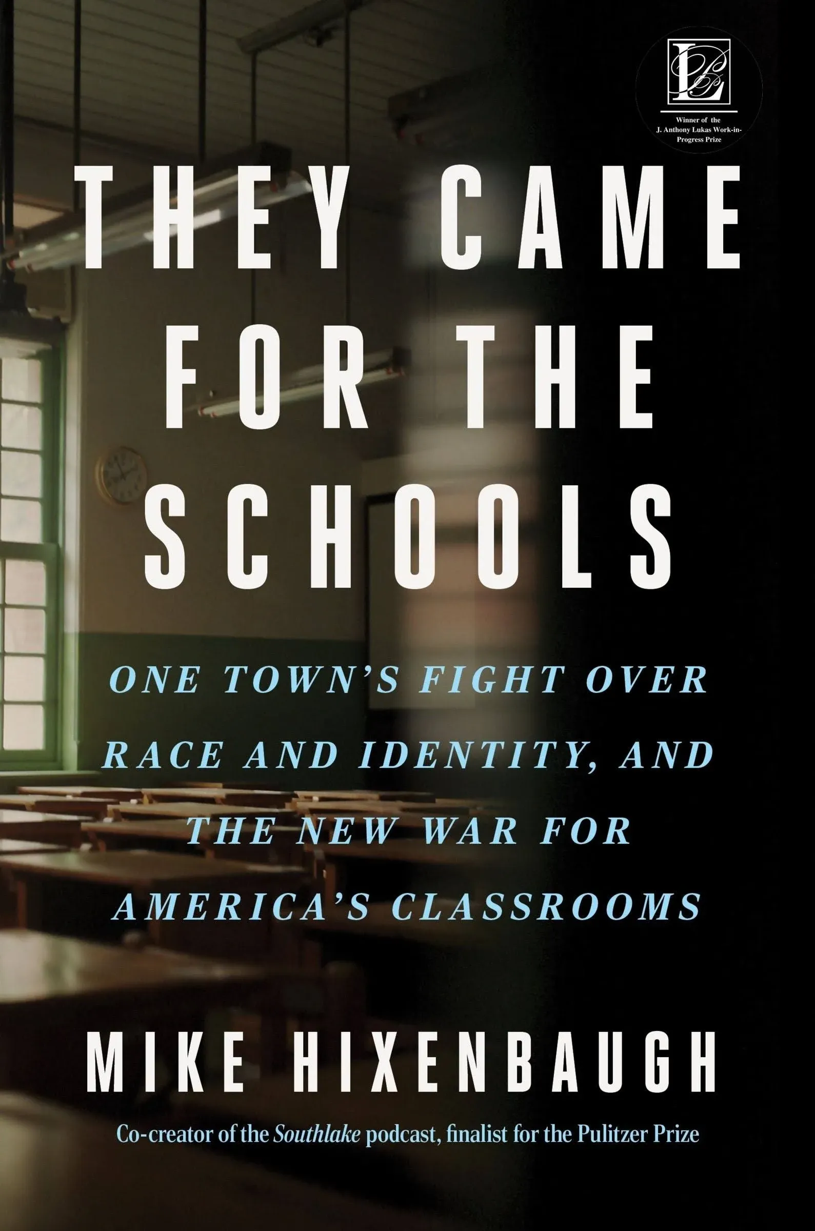 They Came for the Schools: One Town's Fight Over Race and Identity, and the New War for America's Classrooms