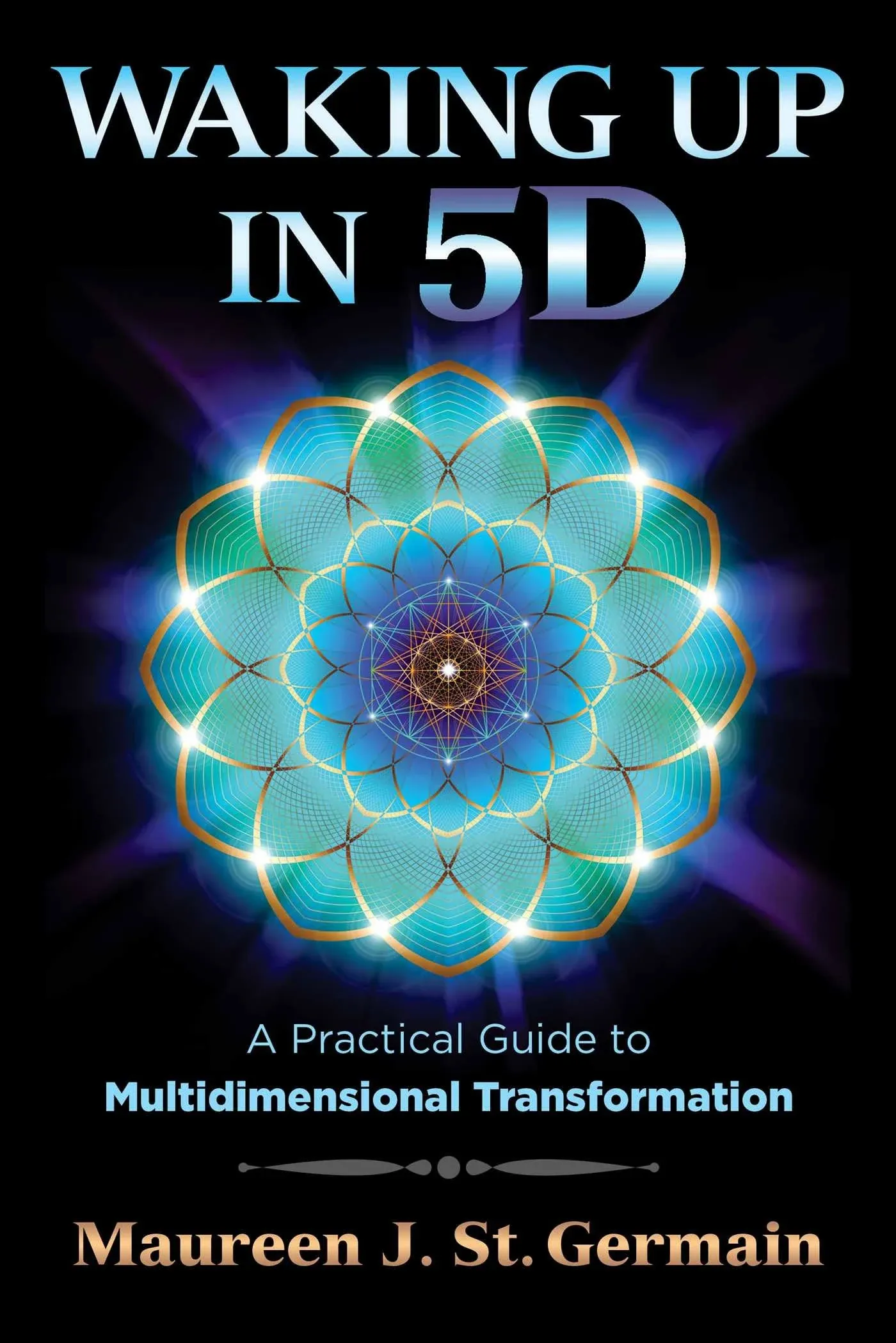 Waking Up in 5D: A Practical Guide to Multidimensional Transformation