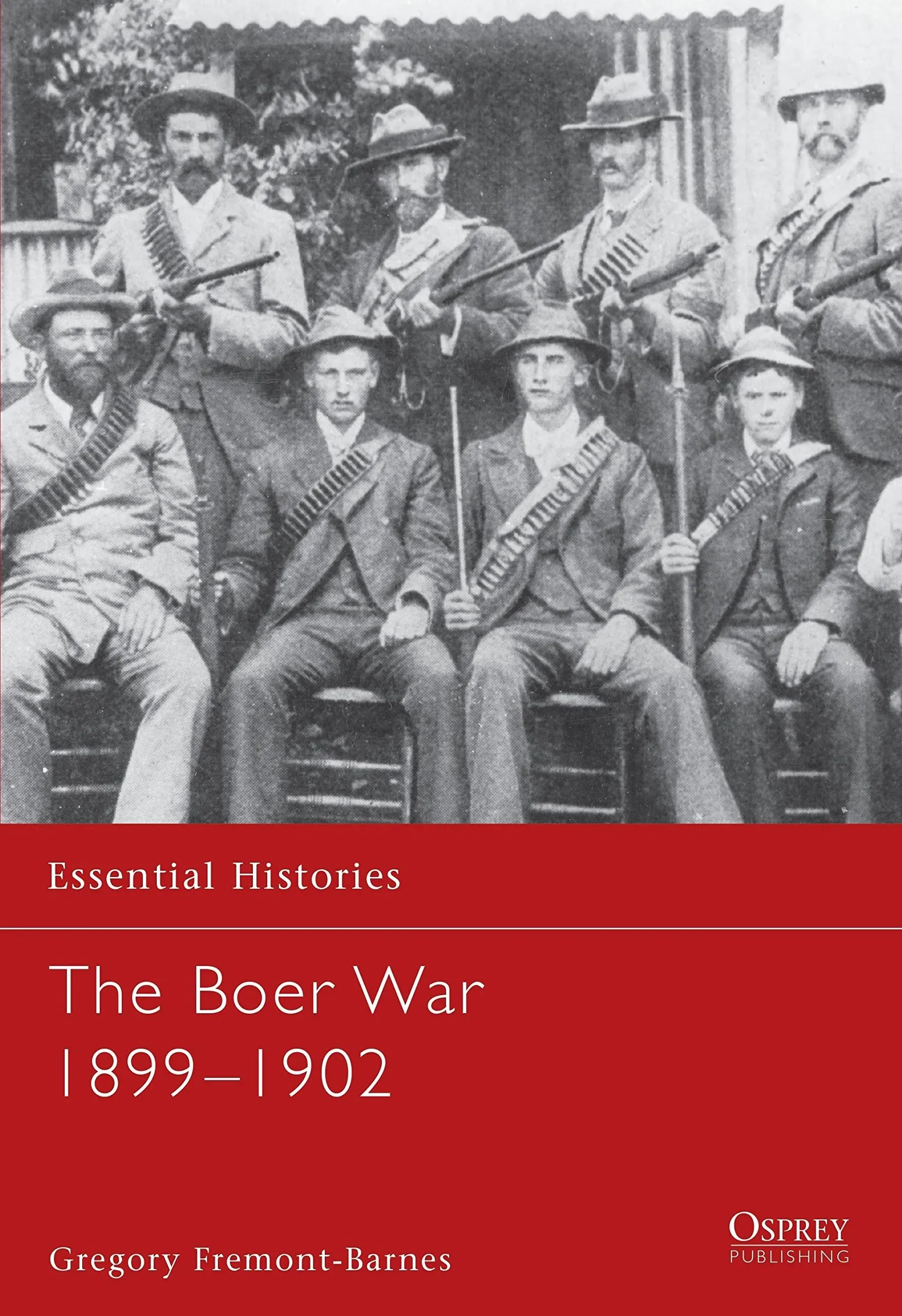 The Boer War, 1899-1902 (Osprey Essential Histories, 52) by  Gregory Fremont-Barnes - Paperback - 2nd Printing - 2003 - from Yesterday's Muse Books (SKU: 2339900)