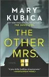 The Other Mrs.: A Thrilling Suspense Novel from the Nyt Bestselling Author of Local Woman Missing [Book]