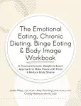 Judith Matz Amy The Emotional Eating, Chronic Dieting, B (Paperback) (UK IMPORT)