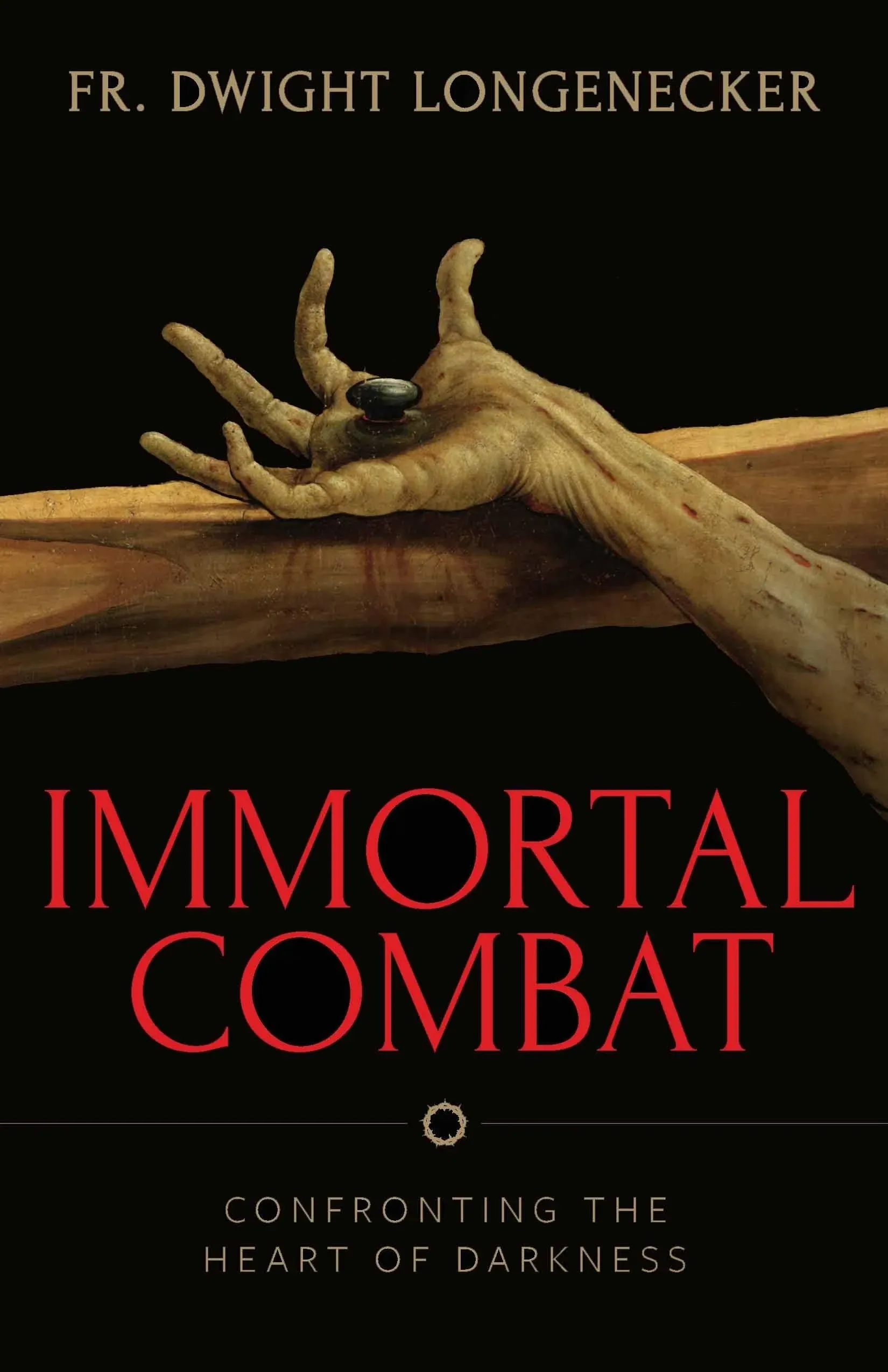 Fr Dwight Longenecker Immortal Combat (Taschenbuch)