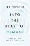 Into the Heart of Romans: A Deep Dive into Paul&#039;s Greatest Letter