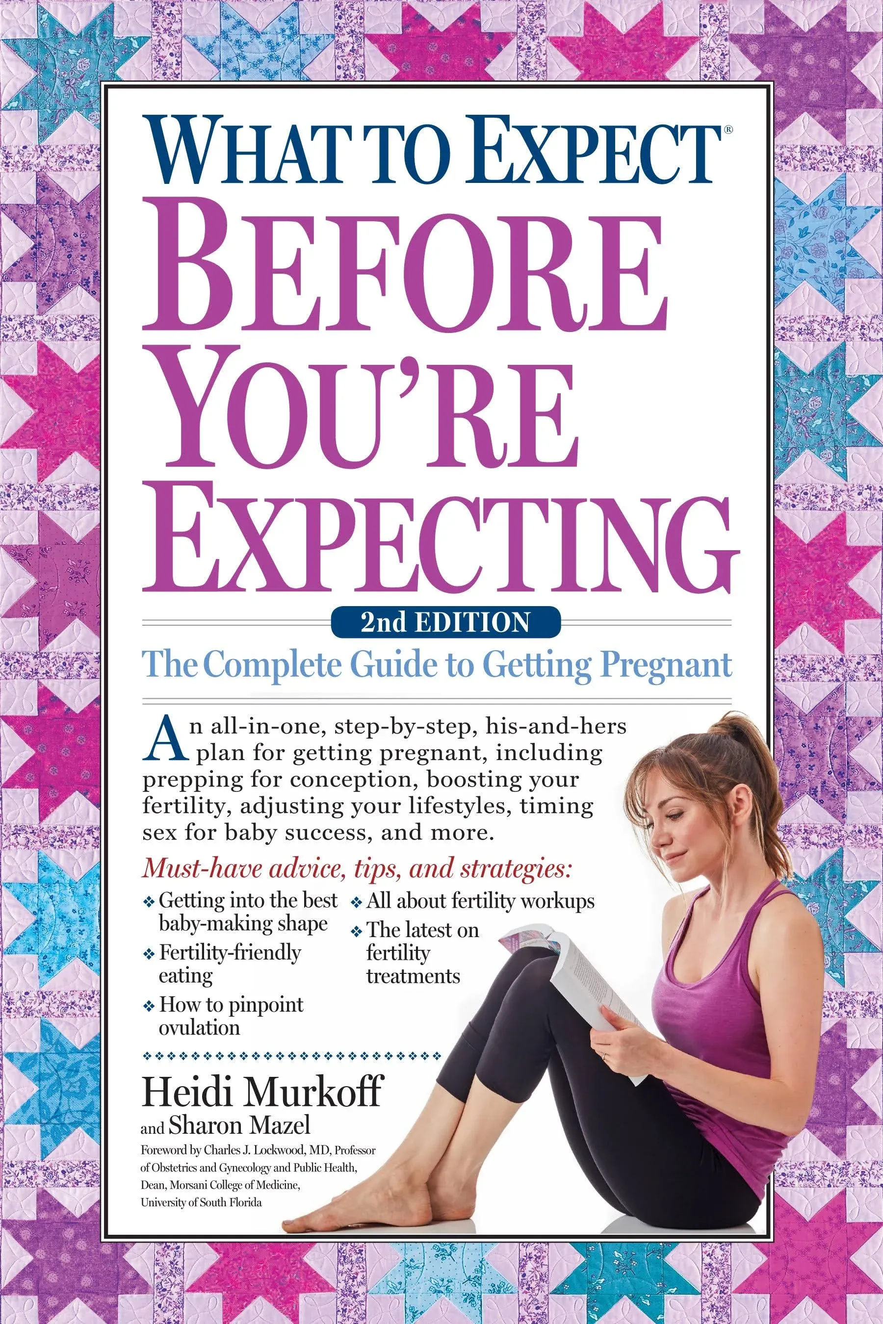 What to Expect Before You're Expecting: The Complete Guide to Getting Pregnant [Book]