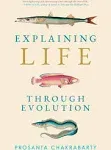 Explaining Life Through Evolution [Book]