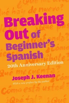 Breaking Out of Beginner's Spanish  20th edition