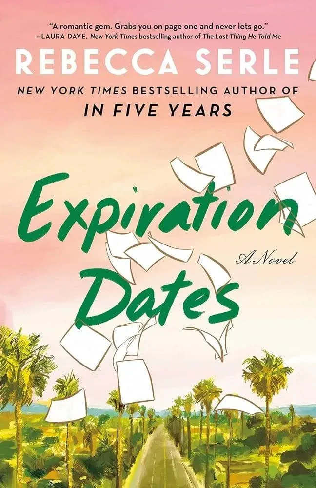 Expiration Dates - Exclusive Edition - by Rebecca Serle (Hardcover)