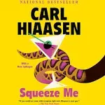 Squeeze Me: A novel