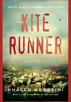 The Kite Runner 20th Anniversary Edition: A Novel [Book]