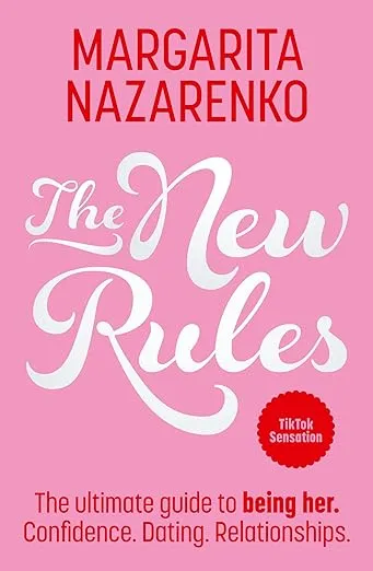 The New Rules: The Ultimate Guide to Being Her [Book]