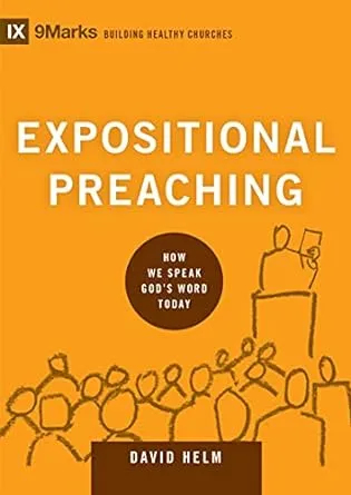 Expositional Preaching: How We Speak God's Word Today