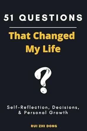 51 Questions That Changed My Life: Tool for Self-Reflection