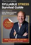 The Complete Syllable Stress Survival Guide: Over 1300 of the Most Mispronounced Words in English! [Book]