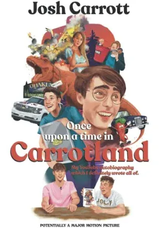 Once Upon A Time In Carrotland: My YouTube Autobiography Which I Defin