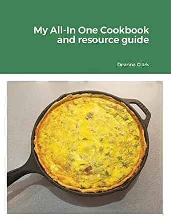 My All-In One Cookbook and resource guide: A cookbook of delicious recipes for everyday as well as a comprehensive guide to food preservation and using your long-term food storage (Paperback)