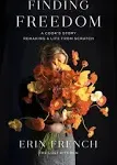 Finding Freedom: A Cook's Story; Remaking a Life from Scratch [Book]