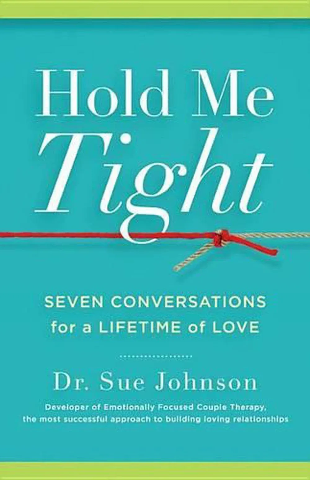 Hold Me Tight - Seven Conversations For A Lifetime of Love